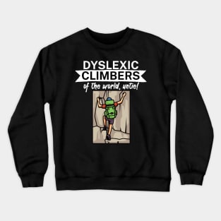Dyslexic climbers of the world Untie Crewneck Sweatshirt